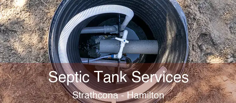  Septic Tank Services Strathcona - Hamilton